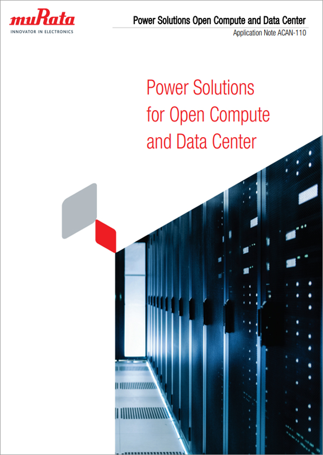 Murata provides a wide range of Power Solutions for Open Computer and Data Center