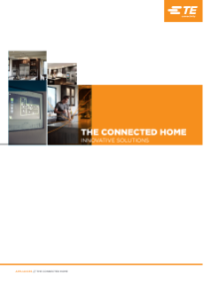 TE Connectivity The Connected Home Innovative Solutions